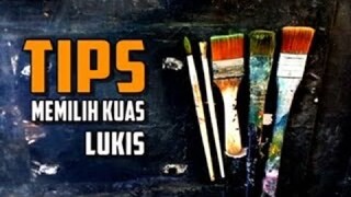 Tips Memilih Kuas Lukis