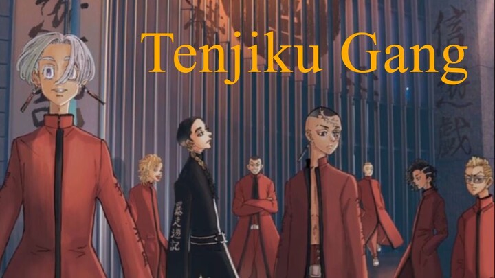 แก๊งเท็นจิกุ(Tenjiku Gang) แก๊งสุดจัดสำหรับล้มโตมัน - Tokyo Revengers(โตเกียว รีเวนเจอร์ส)