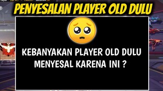 OOO TERNYATA INI PENYESALAN PLAYER OLD :)