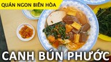 Canh bún Phước - Một trong những quán nổi nhất Biên Hòa | Ăn Liền TV