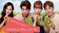 CASTING A SPELL TO YOU EP 1 WITH ENGLISH SUB