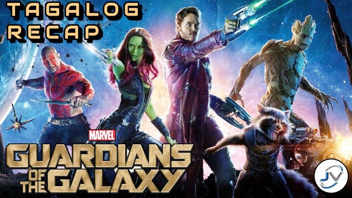 GUARDIANS OF THE GALAXY | TAGALOG FULL RECAP| Juan's Viewpoint Movie Recaps