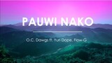 Pauwi Nako - O.C. Dawgs ft. Yuri Dope, Flow-G (LYRIC VIDEO)