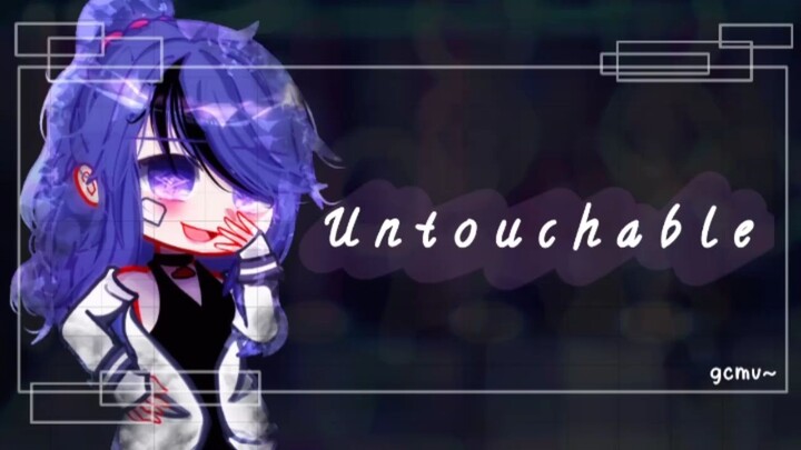 ✨💫Untouchable💫✨ ||NO|| GCMV 🌻🌿Gacha Club Music Video🌿🌻