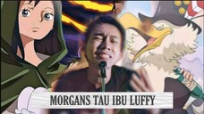 NO TIPU-TIPU! Cuman Morgans Yang Tau Ibu Luffy?