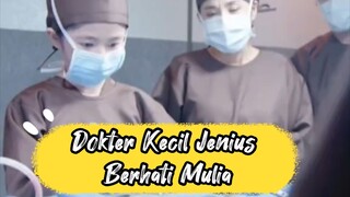 Dokter kecil yang sangat jenius dan berhati mulia (Part 3)