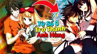 Top 10 Phim Anime có Nam Chính Từ Số 0 Trở Thành Anh Hùng