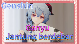 Ganyu Jantung berdebar