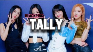 Blackpink - Tally (Lyric)