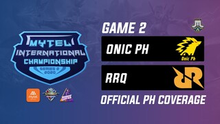 Onic PH vs RRQ Game 2 Mytel International Championship Day 2 (BO3) | Just ML Mobile Legends