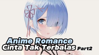 Anime Romance Cinta Tak Terbalas Part2‼️