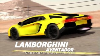 Lamborghini Aventador | •Short Cinematic• | Car Parking Multiplayer |