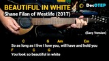 Beautiful In White - Shane Filan of Westlife (2017) - Easy Guitar Chords Tutorial with Lyrics