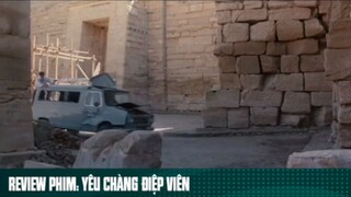 REVIEW PHIM: “ YÊU CHÀNG ĐIỆP VIÊN “ ( Phần 6 ) #reviewphimhaynhat