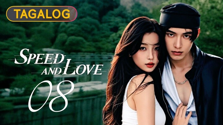 Speed and Love - Episode 8 [Tagalog Dubbed]