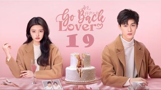 Go Back Lover EP19