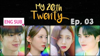 My 20th Twenty Episode 3 [ENG SUB]