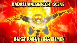 Bukit Kabut Lima Elemen | Pertempuran Badass Anime Fight Scene