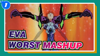 EVA| This maybe the worst Mashup of EVA you've seen_1