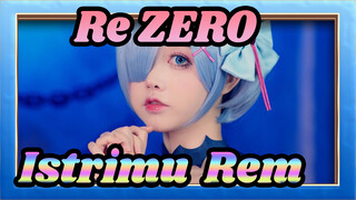 Re:ZERO | Istrimu, Rem