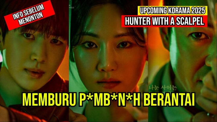 Hunter With A Scalpel 메스를 든 사냥꾼 | Upcoming Kdrama 2025 | Park Ju-Hyun, Park Yong-Woo, Kang Hoon