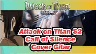 [Fingerstyle Guitar] OST Attack on Titan Season 2 - Call of Silence (Termasuk Skor)