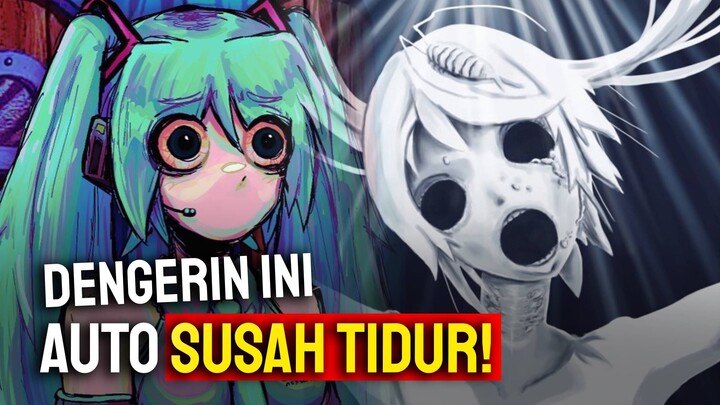 8 Vocaloid Paling Horror Sepanjang Masa?!