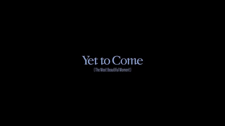 BTS 방탄소년단 Yet To Come The Most Beautiful Moment Official MV