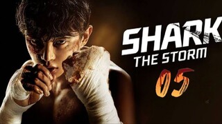 Shark 2; The Storm - Episode 5 [Eng Sub]