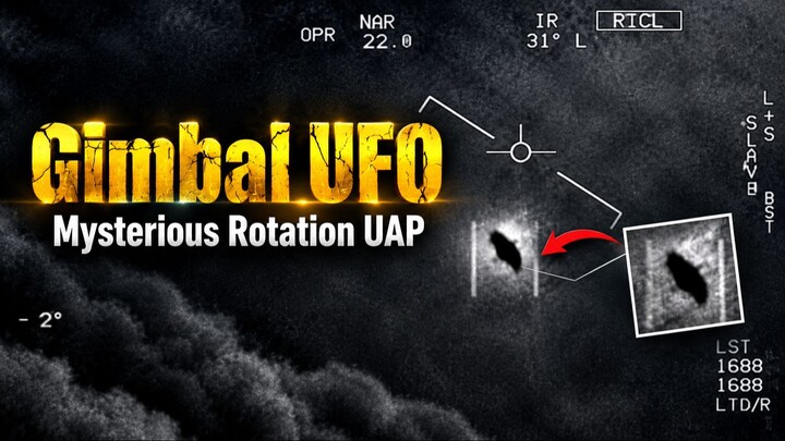 Gimbal UFO - Mysterious Rotation UAP
