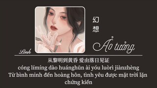 [Vietsub] Ảo tưởng • Lại Mỹ Vân/Hoàng Tiêu Vân ♪ 幻想 • 赖美云/黄霄雲