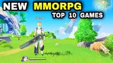 Top 10 Best NEW MMORPG Games for Android iOS • Top NEW OPEN WORLD Games MMORPG for Mobile RPG