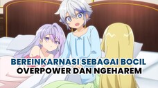 Breinkarnasi ke isekai jadi bocil yang OVERPOWER dan bikin HAREMNYA sendiri!! | Gawai News