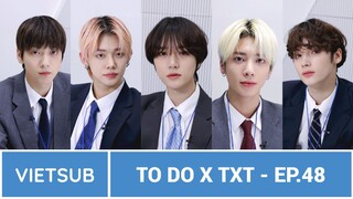 VIETSUB TO DO X TXT - EP.48