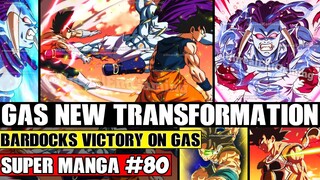 GAS NEW TRANSFORMAITON! Bardocks Victory Over Gas Dragon Ball Super Manga Chapter 80 Spoilers