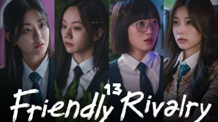 Ep-13 Friendly Rivalry