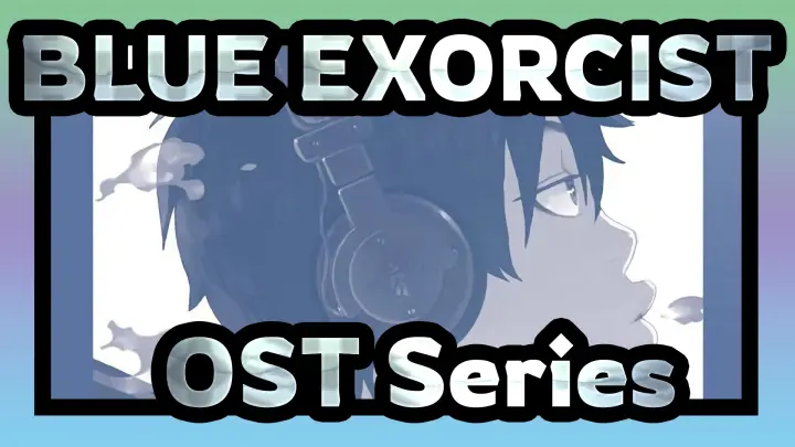 [BLUE EXORCIST]OST Series_H