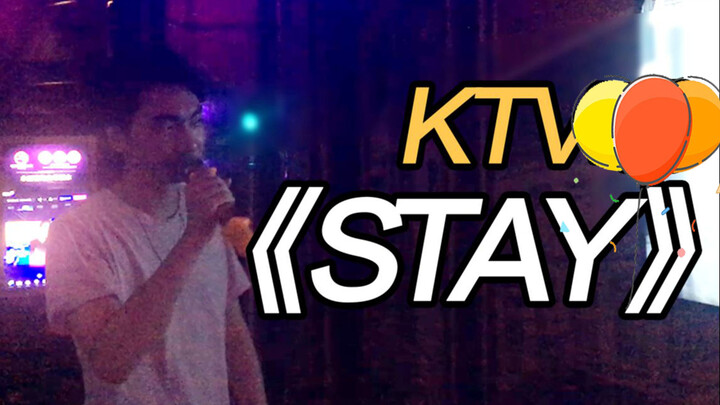 Hát "Stay" ở quán Karaoke! Mở đầu nghe như bài gốc!