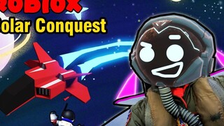 Roblox ฮาๆประสบการณ์ สงครามอวกาศsolar conquestRoblox สนุกๆ
