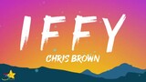 Chris Brown - Iffy (Lyrics)