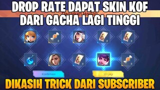 DIKASIH TRICK DARI SUBSCRIBER BUAT DAPAT SKIN KOF LANGSUNG DARI GACHA - MARI KITA BUKTIKAN !!!