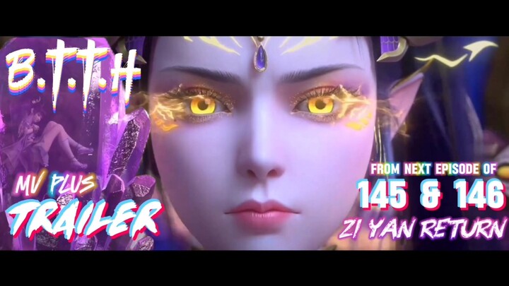 (Trailer)Battle Through The Heavens Episode 145 & 146