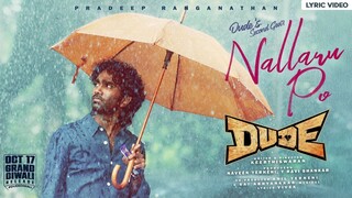 Dude (2025) Nallaru Po Lyrical Video 4K HD