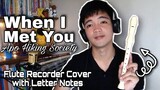 When I Met You (Apo Hiking Society) Flute Recorder Cover with Easy Letter Notes and Lyrics