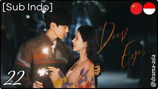 [Sub Indo] Deep Affection Eyes – Eps. 22 (2025)