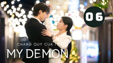 Tập 6| My Demon - Chàng Quỷ Của Tôi (Song Kang & Kim Yoo Jung).