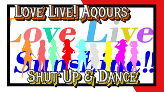 Aqours - Shut Up And Dance | Love Live!