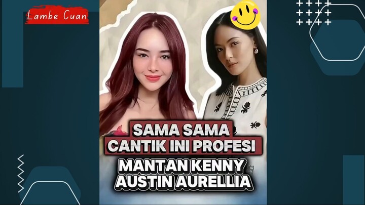 sama sama cantik. ini profesi mantan kenny