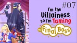 I'm the Villainess, So I'm Taming the Final Boss S01E07