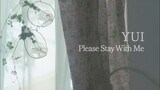 [2010] YUI - Please Stay With Me